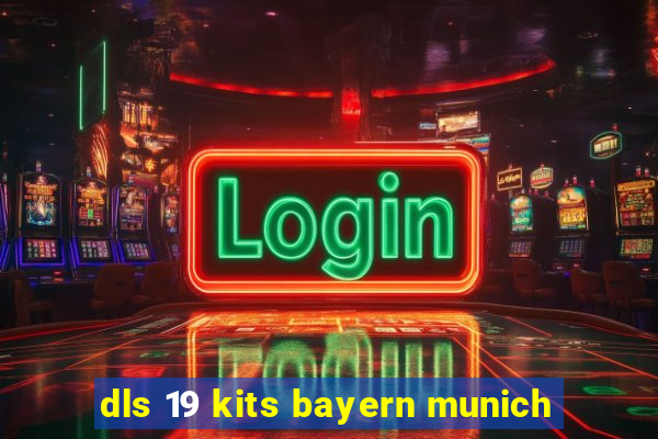 dls 19 kits bayern munich